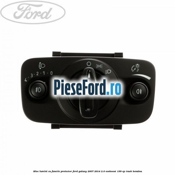 Bloc lumini cu functie proiector Ford Galaxy 2007-2014 2.0 EcoBoost 199 cp