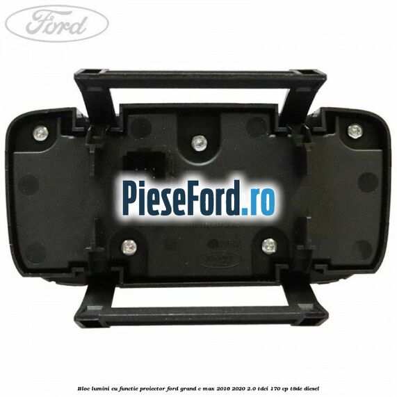 Bloc lumini cu functie proiector Ford Grand C-Max 2016-2020 2.0 TDCi 170 cp T8DE diesel