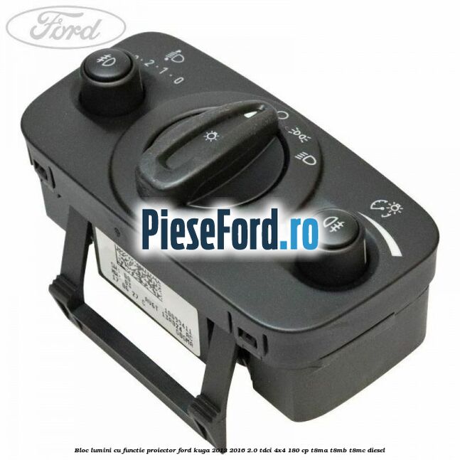 Bloc lumini cu functie proiector Ford Kuga 2013-2016 2.0 TDCi 4x4 180 cp T8MA, T8MB, T8MC diesel