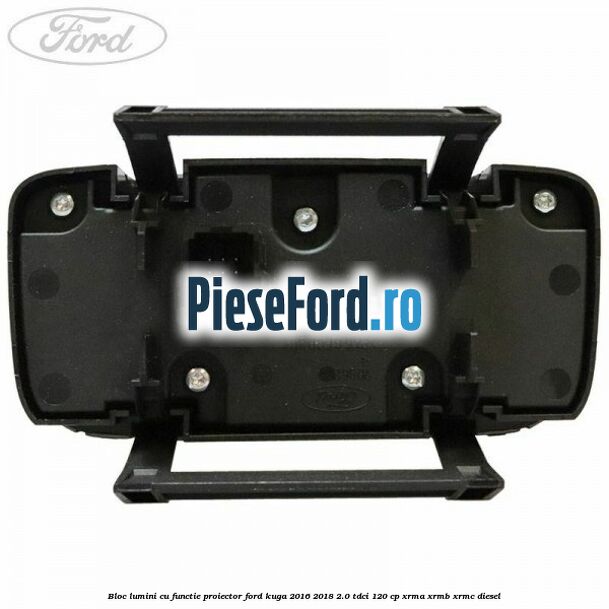 Bloc lumini cu functie proiector Ford Kuga 2016-2018 2.0 TDCi 120 cp XRMA, XRMB, XRMC diesel