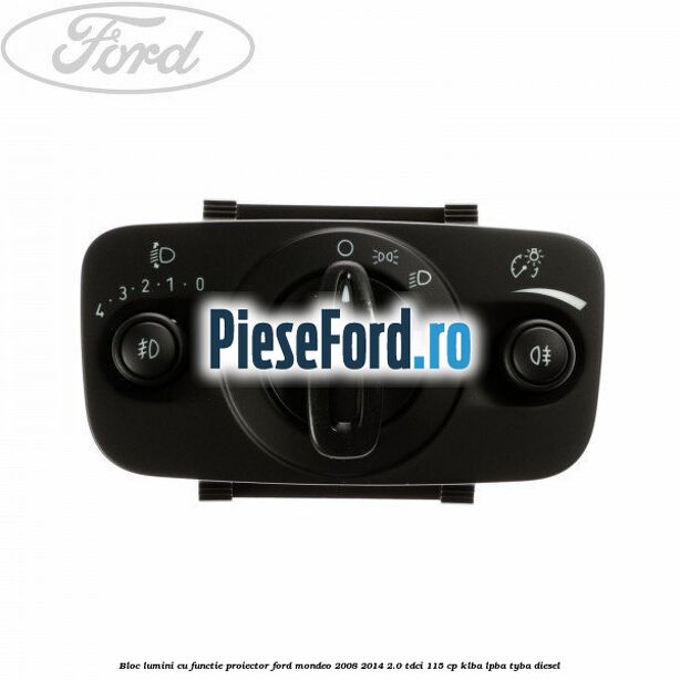 Bloc lumini cu functie proiector Ford Mondeo 2008-2014 2.0 TDCi 115 cp KLBA, LPBA, TYBA diesel