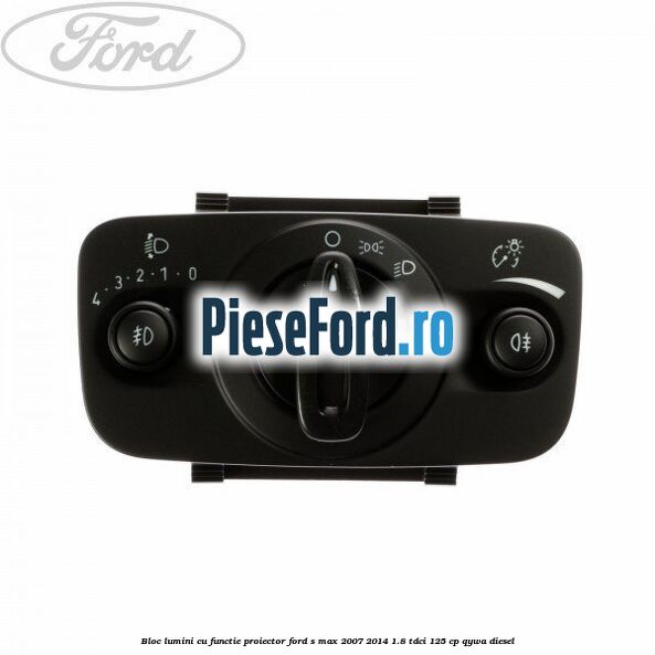 Bloc lumini cu functie proiector Ford S-Max 2007-2014 1.8 TDCi 125 cp QYWA diesel
