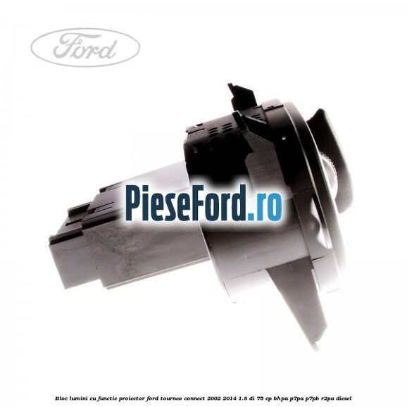 Bloc lumini cu functie proiector Ford Tourneo Connect 2002-2014 1.8 Di 75 cp BHPA, P7PA, P7PB, R2PA diesel