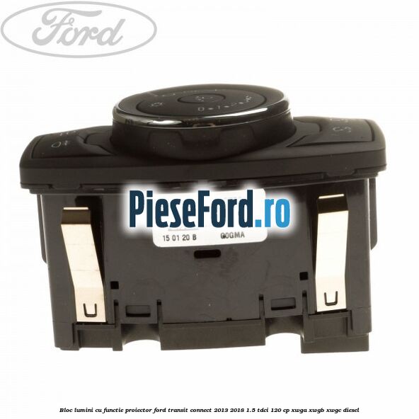 Bloc lumini cu functie proiector Ford Transit Connect 2013-2018 1.5 TDCi 120 cp Bloc lumini cu functie proiector Ford Transit Connect 2013-2018 1.5 TDCi 120 cp XWGA, XWGB, XWGC diesel