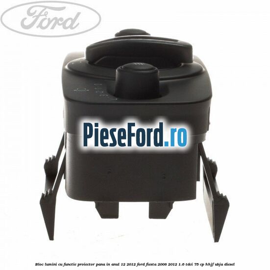 Bloc lumini cu functie proiector pana in anul 12/2012 Ford Fiesta 2008-2012 1.6 TDCi 75 cp HHJF, UBJA diesel