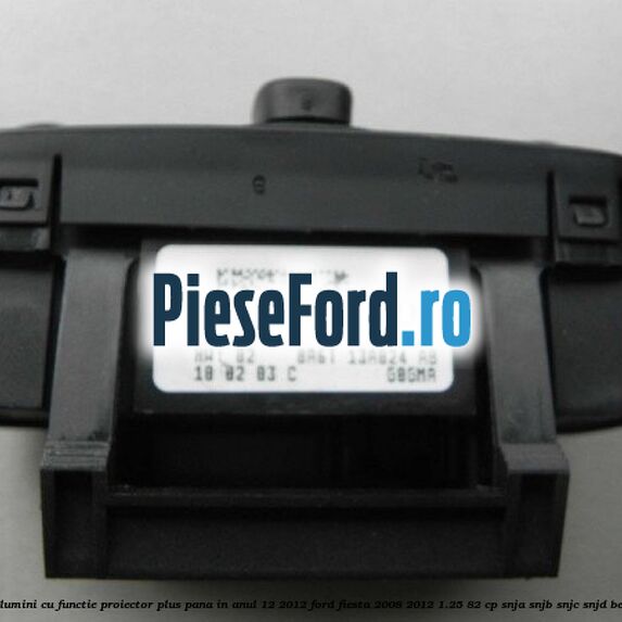 Bloc lumini cu functie proiector plus pana in anul 12/2012 Ford Fiesta 2008-2012 1.25 82 cp SNJA, SNJB, SNJC, SNJD benzina