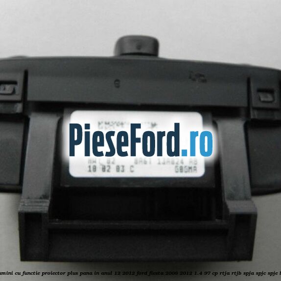 Bloc lumini cu functie proiector plus pana in anul 12/2012 Ford Fiesta 2008-2012 1.4 97 cp RTJA, RTJB, SPJA, SPJC, SPJE benzina