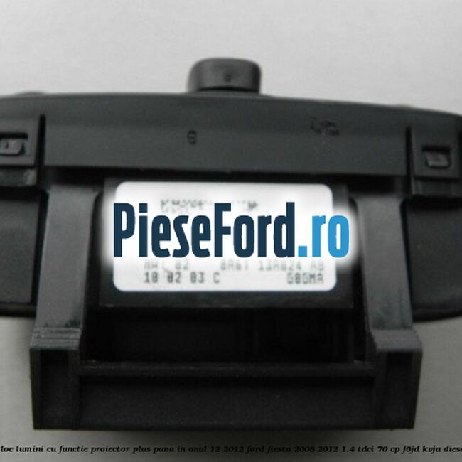 Bloc lumini cu functie proiector plus pana in anul 12/2012 Ford Fiesta 2008-2012 1.4 TDCi 70 cp Bloc lumini cu functie proiector plus pana in anul 12/2012 Ford Fiesta 2008-2012 1.4 TDCi 70 cp F6JD, KVJA diesel