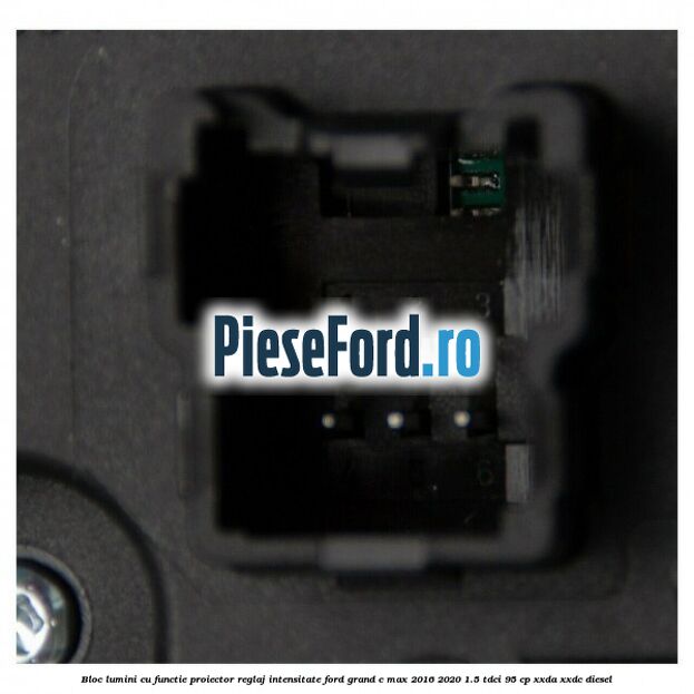 Bloc lumini cu functie proiector, reglaj intensitate Ford Grand C-Max 2016-2020 1.5 TDCi 95 cp XXDA, XXDC diesel