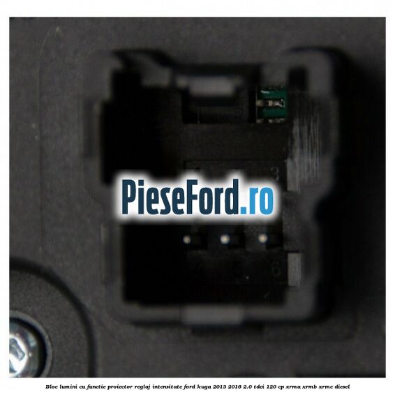 Bloc lumini cu functie proiector, reglaj intensitate Ford Kuga 2013-2016 2.0 TDCi 120 cp XRMA, XRMB, XRMC diesel
