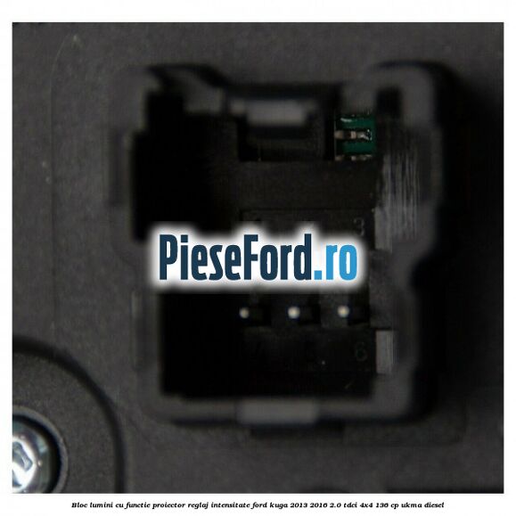 Bloc lumini cu functie proiector, reglaj intensitate Ford Kuga 2013-2016 2.0 TDCi 4x4 136 cp UKMA diesel