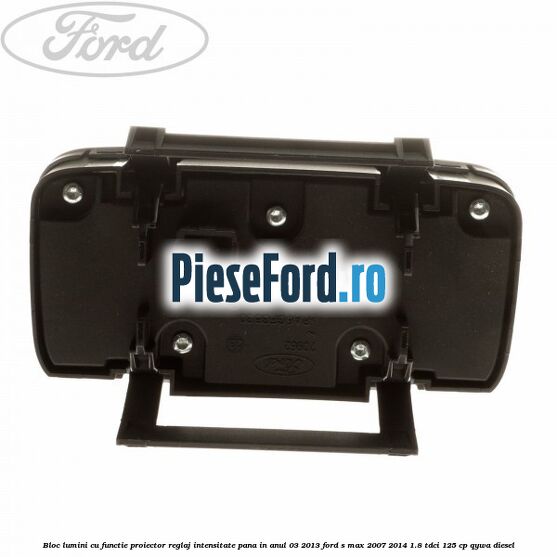 Bloc lumini cu functie proiector, reglaj intensitate pana in anul 03/2013 Ford S-Max 2007-2014 1.8 TDCi 125 cp Bloc lumini cu functie proiector, reglaj intensitate pana in anul 03/2013 Ford S-Max 2007-2014 1.8 TDCi 125 cp QYWA diesel