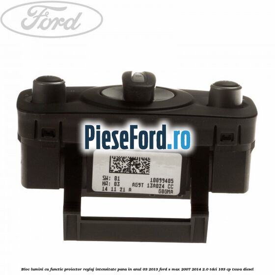 Bloc lumini cu functie proiector, reglaj intensitate pana in anul 03/2013 Ford S-Max 2007-2014 2.0 TDCi 163 cp TXWA diesel