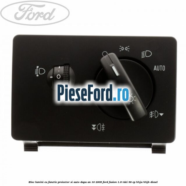 Bloc lumini cu functie proiector si auto dupa an 10/2005 Ford Fusion 1.6 TDCi 90 cp Bloc lumini cu functie proiector si auto dupa an 10/2005 Ford Fusion 1.6 TDCi 90 cp HHJA, HHJB diesel