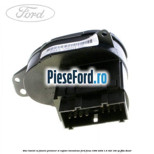Bloc lumini cu functie proiector si reglare intensitate Ford Focus 1998-2004 1.8 TDCi 100 cp Bloc lumini cu functie proiector si reglare intensitate Ford Focus 1998-2004 1.8 TDCi 100 cp FFDA diesel