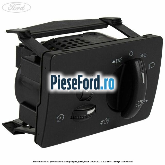 Bloc lumini cu proiectoare si day light Ford Focus 2008-2011 2.0 TDCi 110 cp IXDA diesel