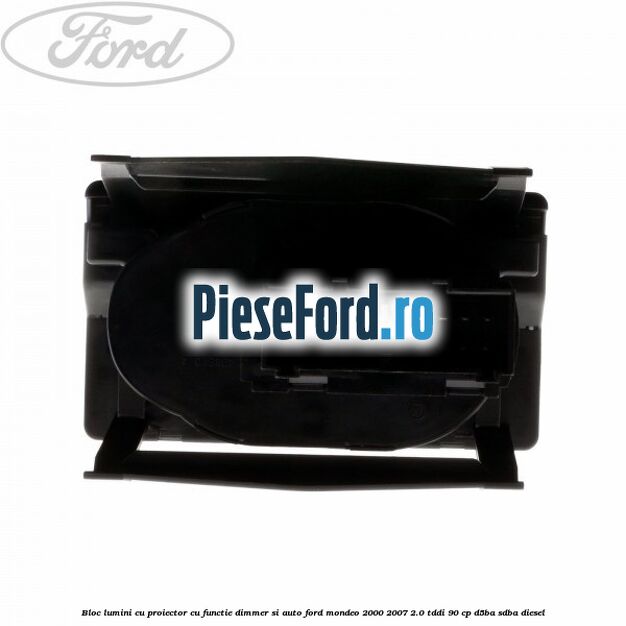 Bloc lumini cu proiector cu functie dimmer si auto Ford Mondeo 2000-2007 2.0 TDDI 90 cp D5BA, SDBA diesel