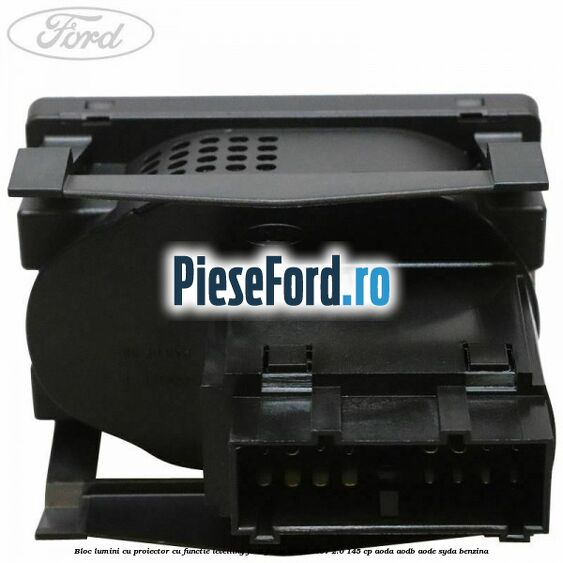 Bloc lumini cu proiector cu functie levelling Ford Focus 2004-2007 2.0 145 cp AODA, AODB, AODE, SYDA benzina