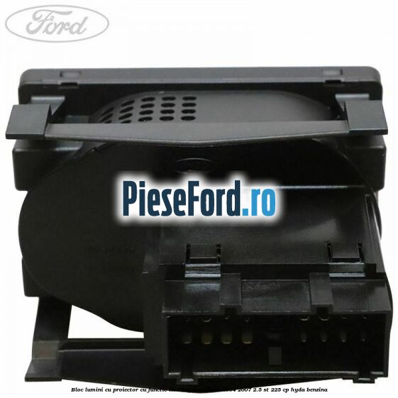 Bloc lumini cu proiector cu functie levelling Ford Focus 2004-2007 2.5 ST 225 cp Bloc lumini cu proiector cu functie levelling Ford Focus 2004-2007 2.5 ST 225 cp HYDA benzina