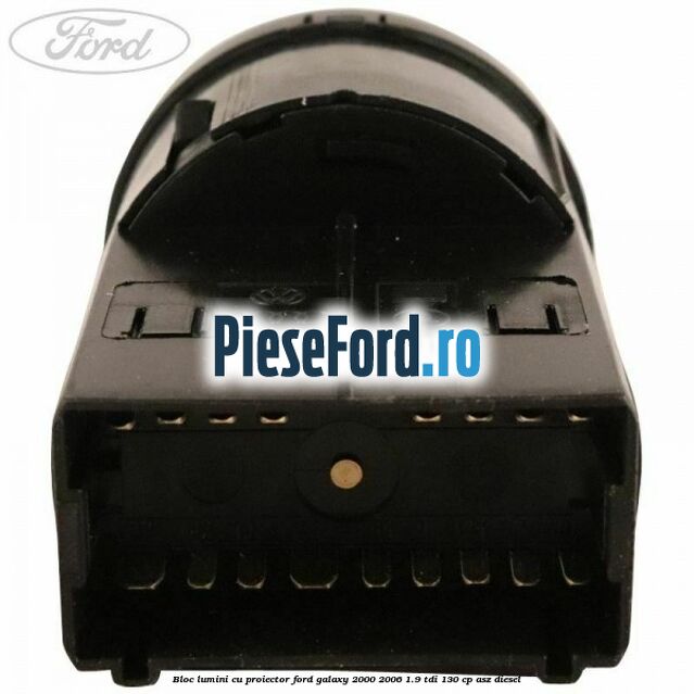 Bloc lumini cu proiector Ford Galaxy 2000-2006 1.9 TDI 130 cp Bloc lumini cu proiector Ford Galaxy 2000-2006 1.9 TDI 130 cp ASZ diesel