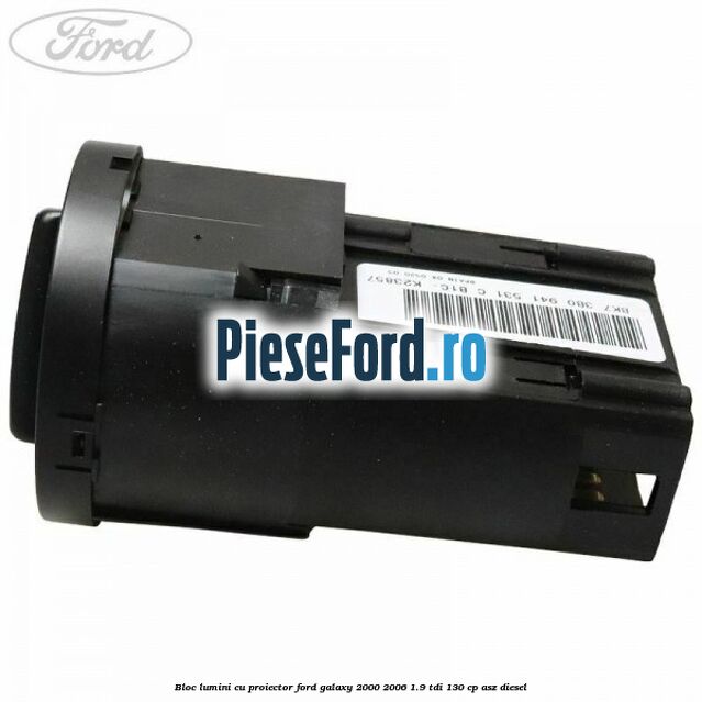 Bloc lumini cu proiector Ford Galaxy 2000-2006 1.9 TDI 130 cp Bloc lumini cu proiector Ford Galaxy 2000-2006 1.9 TDI 130 cp ASZ diesel
