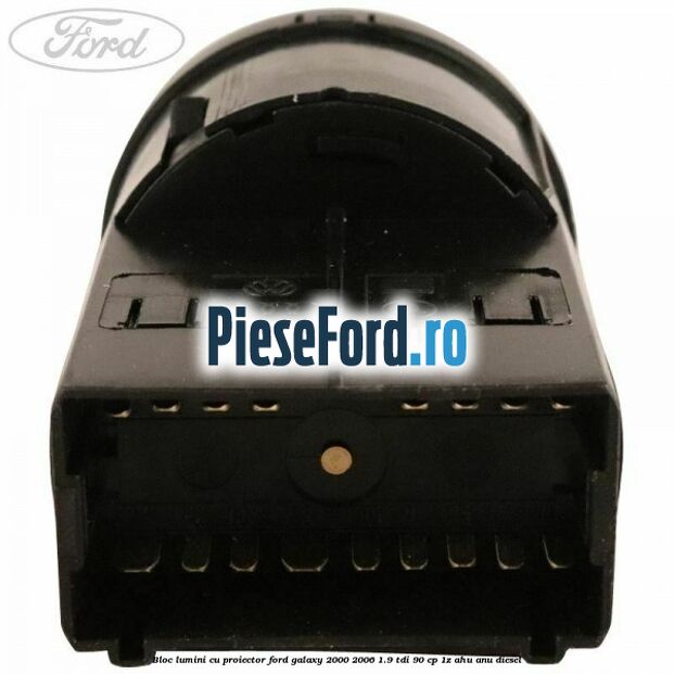 Bloc lumini cu proiector Ford Galaxy 2000-2006 1.9 TDI 90 cp 1Z, AHU, ANU diesel