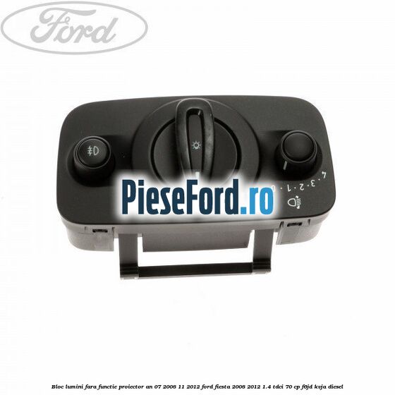 Bloc lumini fara functie proiector an 07/2008-11/2012 Ford Fiesta 2008-2012 1.4 TDCi 70 cp F6JD, KVJA diesel