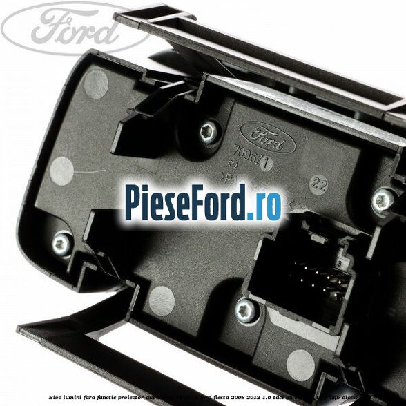 Bloc lumini fara functie proiector dupa anul 11/2012 Ford Fiesta 2008-2012 1.6 TDCi 95 cp Bloc lumini fara functie proiector dupa anul 11/2012 Ford Fiesta 2008-2012 1.6 TDCi 95 cp T3JA, TZJA, TZJB diesel