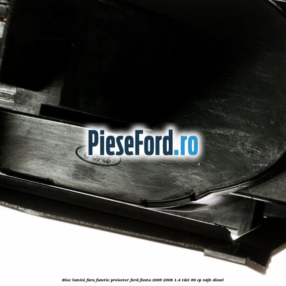 Bloc lumini fara functie proiector Ford Fiesta 2005-2008 1.4 TDCi 68 cp N4JB diesel