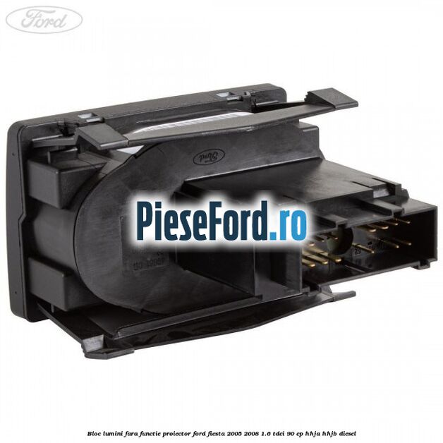 Bloc lumini fara functie proiector Ford Fiesta 2005-2008 1.6 TDCi 90 cp HHJA, HHJB diesel