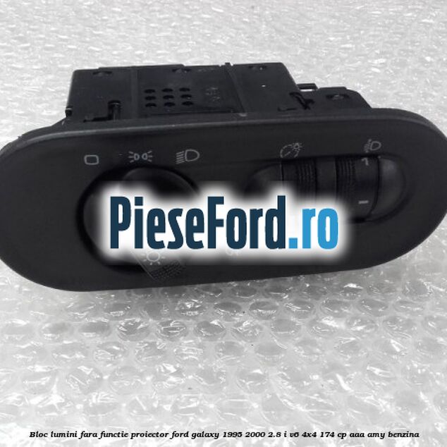 Bloc lumini fara functie proiector Ford Galaxy 1995-2000 2.8 i V6 4x4 174 cp AAA, AMY benzina