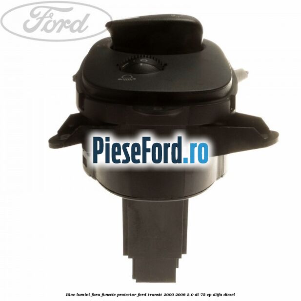 Bloc lumini fara functie proiector Ford Transit 2000-2006 2.0 DI 75 cp D3FA diesel