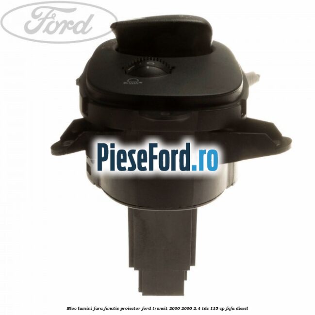 Bloc lumini fara functie proiector Ford Transit 2000-2006 2.4 TDE 115 cp FXFA diesel