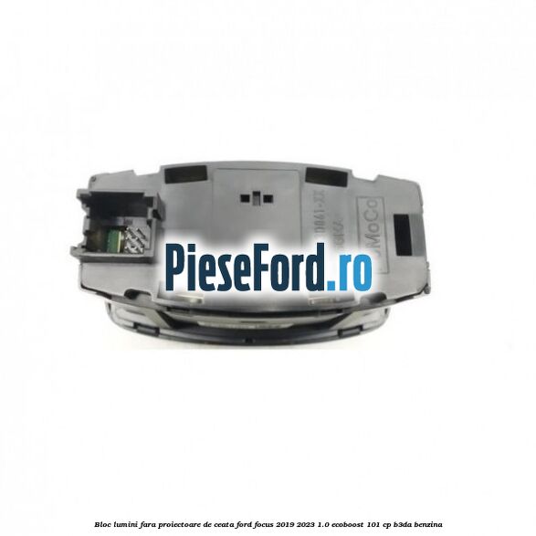 Bloc lumini fara proiectoare de ceata Ford Focus 2019-2023 1.0 EcoBoost 101 cp B3DA benzina