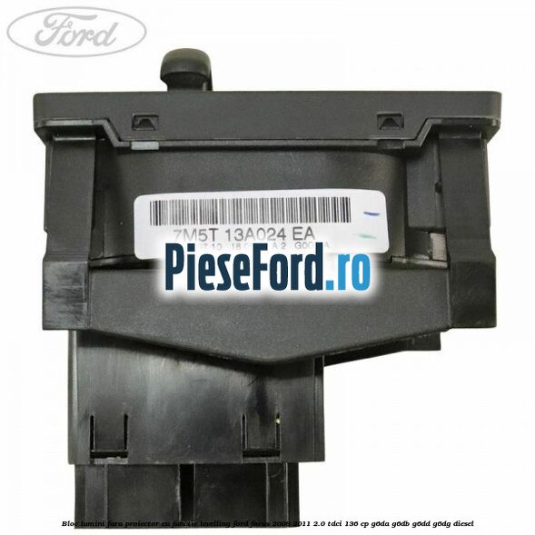 Bloc lumini fara proiector cu functie levelling Ford Focus 2008-2011 2.0 TDCi 136 cp G6DA, G6DB, G6DD, G6DG diesel