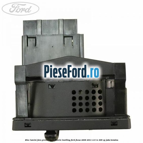 Bloc lumini fara proiector cu functie levelling Ford Focus 2008-2011 2.5 RS 305 cp JZDA benzina