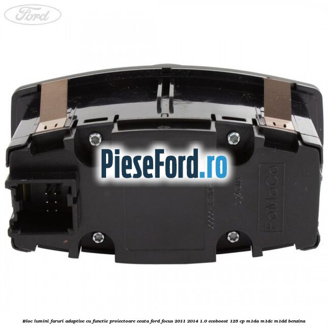 Bloc lumini faruri adaptive cu functie proiectoare ceata Ford Focus 2011-2014 1.0 EcoBoost 125 cp Bloc lumini faruri adaptive cu functie proiectoare ceata Ford Focus 2011-2014 1.0 EcoBoost 125 cp M1DA, M1DC, M1DD benzina