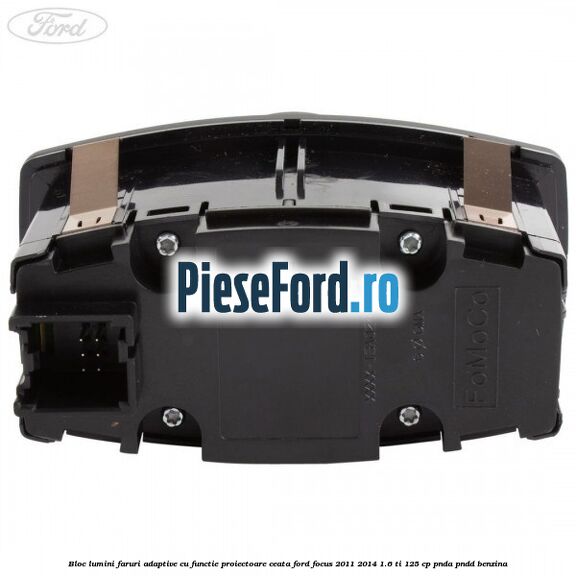 Bloc lumini faruri adaptive cu functie proiectoare ceata Ford Focus 2011-2014 1.6 Ti 125 cp Bloc lumini faruri adaptive cu functie proiectoare ceata Ford Focus 2011-2014 1.6 Ti 125 cp PNDA, PNDD benzina