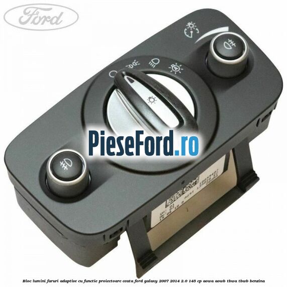 Bloc lumini faruri adaptive, cu functie proiectoare ceata Ford Galaxy 2007-2014 2.0 145 cp