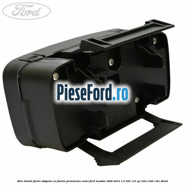 Bloc lumini faruri adaptive, cu functie proiectoare ceata Ford Mondeo 2008-2014 1.6 TDCi 115 cp T1BA, T1BB, T1BC diesel