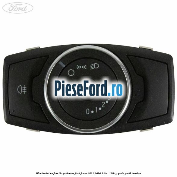 Bloc lunini cu functie proiector Ford Focus 2011-2014 1.6 Ti 125 cp PNDA, PNDD benzina