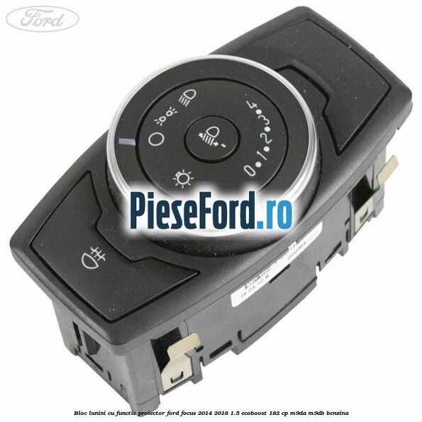 Bloc lunini cu functie proiector Ford Focus 2014-2018 1.5 EcoBoost 182 cp M9DA, M9DB benzina