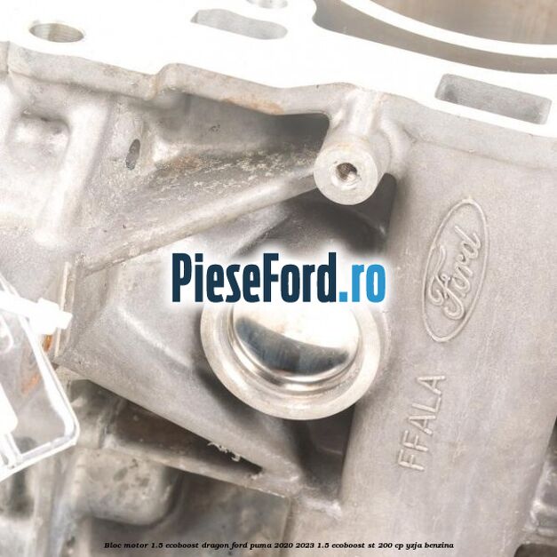 Bloc motor 1.5 EcoBoost Dragon Ford Puma 2020-2023 1.5 EcoBoost ST 200 cp YZJA benzina