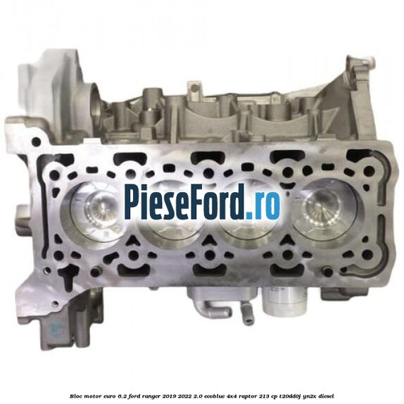 Bloc motor euro 6.2 Ford Ranger 2019-2022 2.0 EcoBlue 4x4 Raptor 213 cp T20DD0J, YN2X diesel