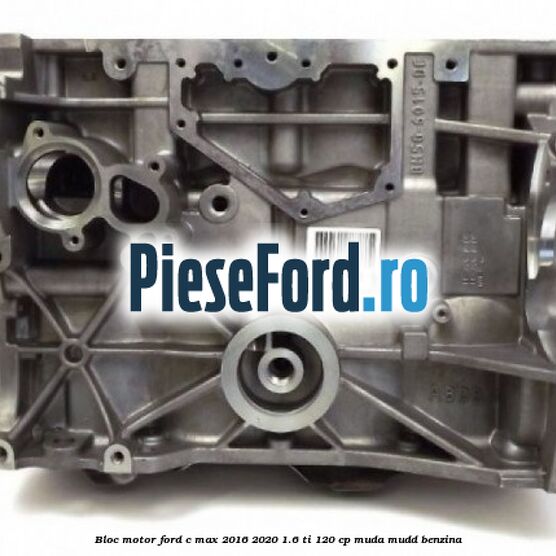 Bloc motor Ford C-Max 2016-2020 1.6 Ti 120 cp MUDA, MUDD benzina