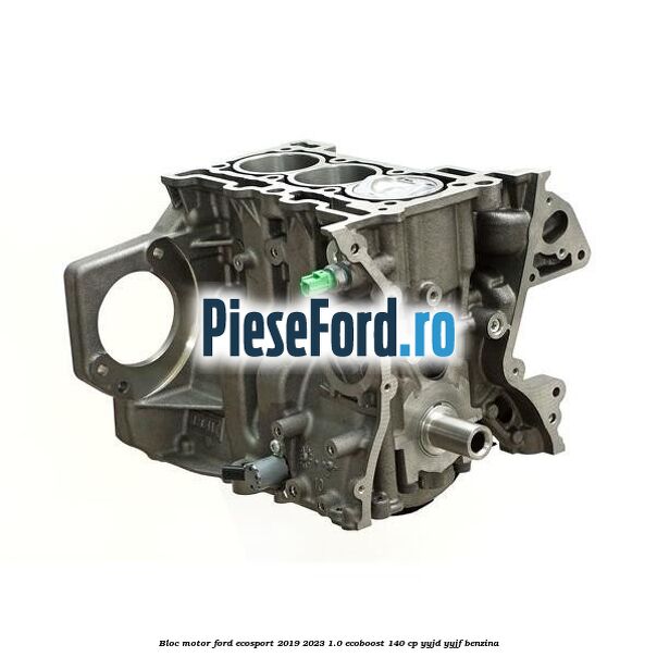 Bloc motor Ford EcoSport 2019-2023 1.0 EcoBoost 140 cp Bloc motor Ford EcoSport 2019-2023 1.0 EcoBoost 140 cp YYJD, YYJF benzina