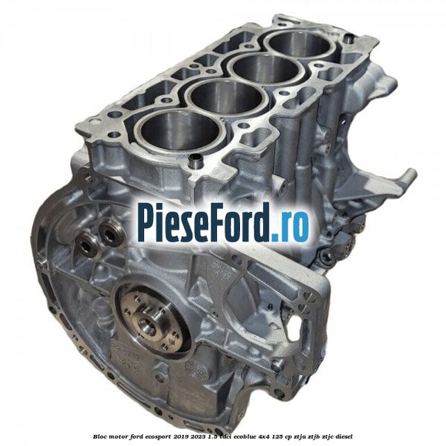 Bloc motor Ford EcoSport 2019-2023 1.5 TDCi EcoBlue 4x4 125 cp ZTJA, ZTJB, ZTJC diesel