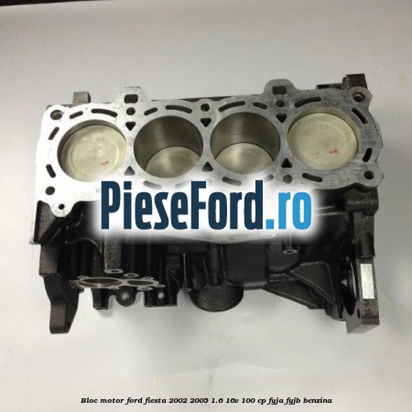 Bloc motor Ford Fiesta 2002-2005 1.6 16V 100 cp FYJA, FYJB benzina
