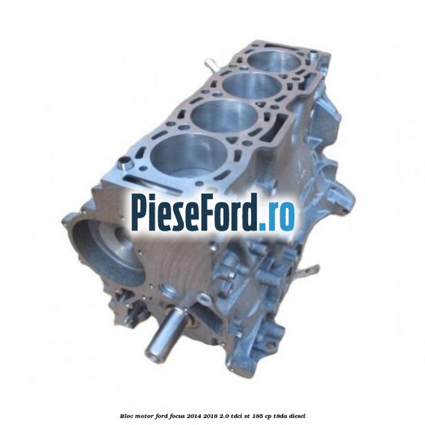 Bloc motor Ford Focus 2014-2018 2.0 TDCi ST 185 cp T8DA diesel