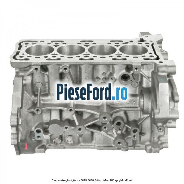 Bloc motor Ford Focus 2019-2023 2.0 EcoBlue 150 cp